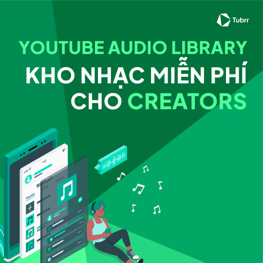 Youtube Audio Library là gì? Cách sử dụng Youtube Audio Library cho creators