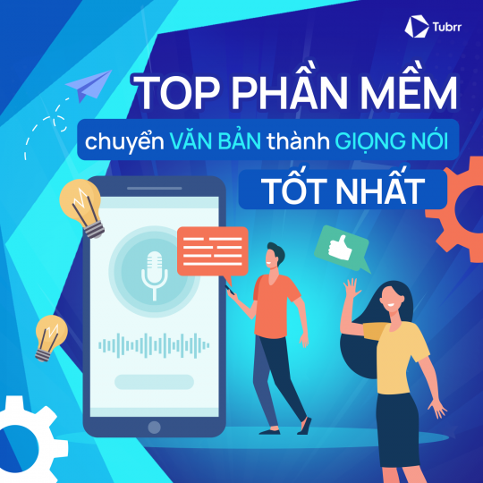 Top Phần Mềm Chuyển Văn Bản Thành Giọng Nói Tốt Nhất 2025