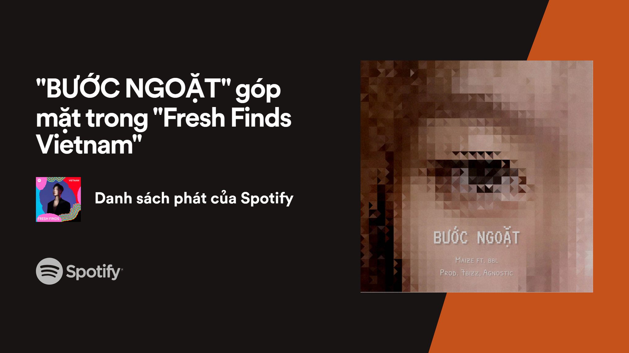 Ca khúc “bước ngoặt” của Maize góp mặt trong bảng xếp hạng uy tín của Spotify