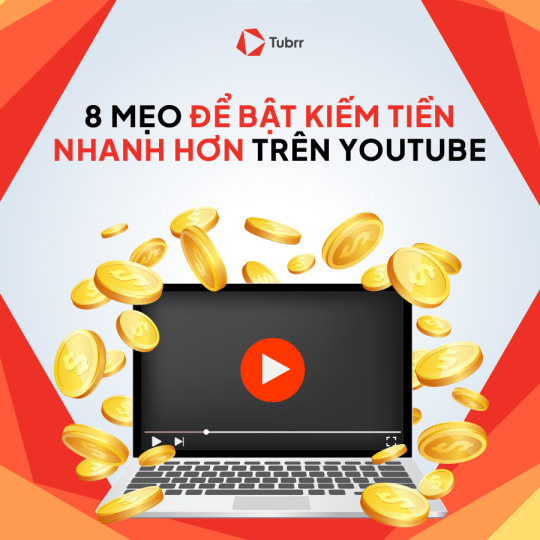 Tell you 8 Tips to enable faster monetization on YouTube