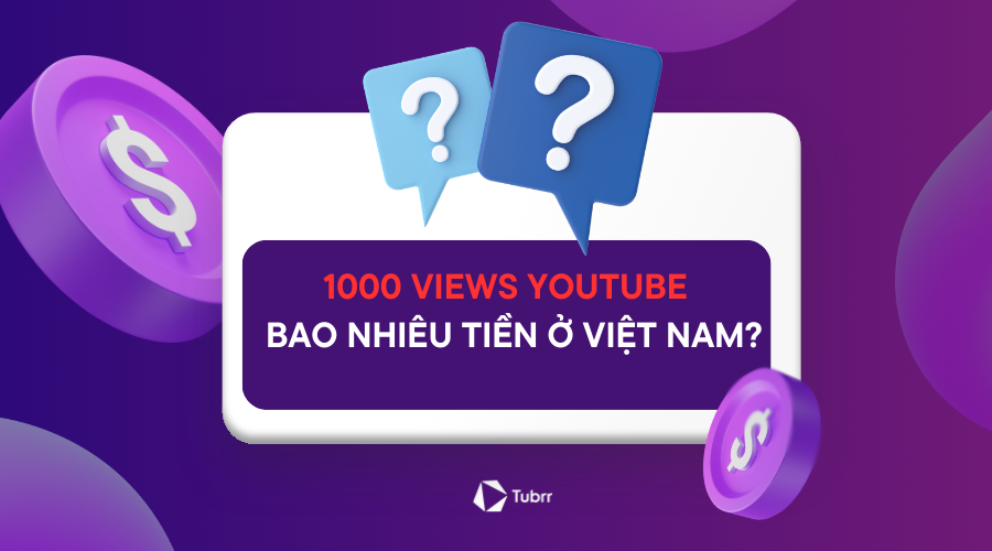 1000 views YouTube kiếm được bao nhiêu tiền?