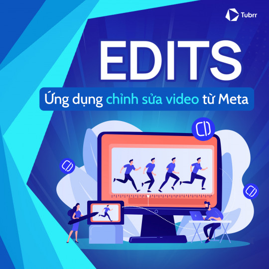 Làm quen với Edits – Ứng dụng chỉnh sửa video mới của Meta