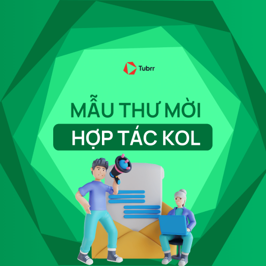 7+ mẫu thư mời hợp tác KOL chuyên nghiệp, tỷ lệ phản hồi cao 2024