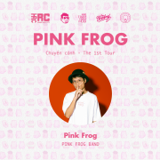 Nhìn lại hành trình “Chuyển Cảnh” đáng nhớ trong sự nghiệp Pink Frog