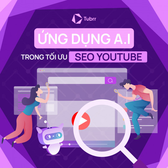 Ứng dụng AI trong tối ưu YouTube SEO – Vũ khí tăng view tự nhiên của Creator hiện đại