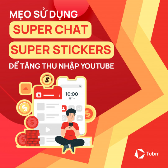 Mẹo sử dụng Super Chat &amp; Super Stickers để tăng thu nhập YouTube