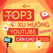 Top 3 xu hướng trên YouTube năm 2025 mà các nhà sáng tạo nội dung cần chú ý