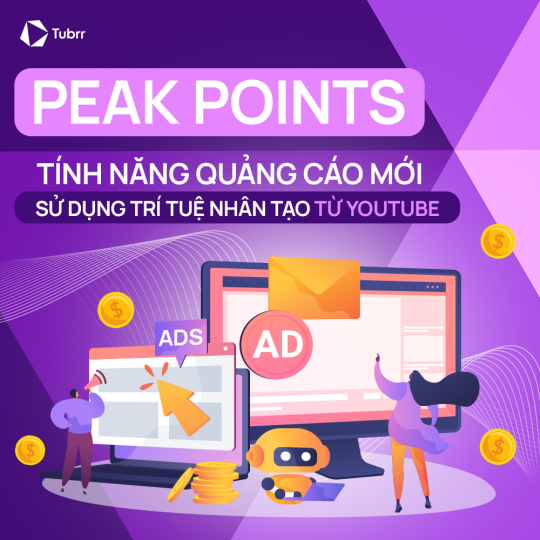 Peak Points - Tính năng quảng cáo mới sử dụng trí tuệ nhân tạo từ YouTube