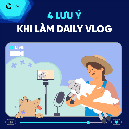6 lưu ý bạn bắt buộc phải biết khi làm Daily Vlog