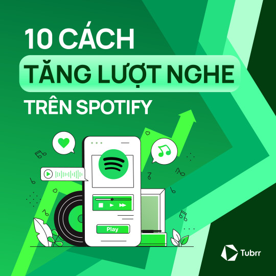 10 Cách tăng lượt nghe trên Spotify hiệu quả, ĐÃ ĐƯỢC KIỂM CHỨNG