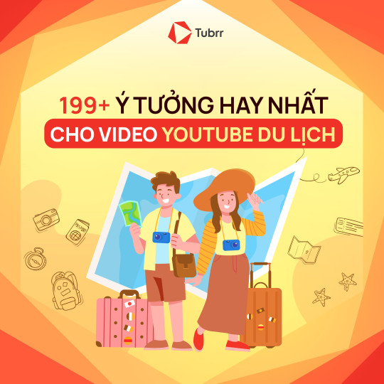 199+ ý tưởng hay nhất cho video YouTube du lịch