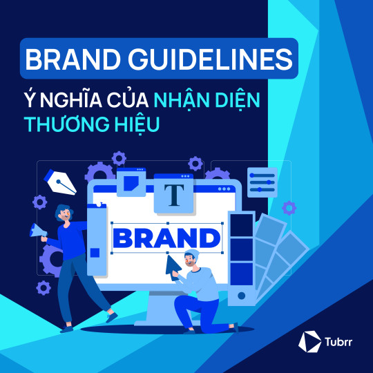 Brand Guidelines là gì? Ý nghĩa của bộ nhận diện thương hiệu