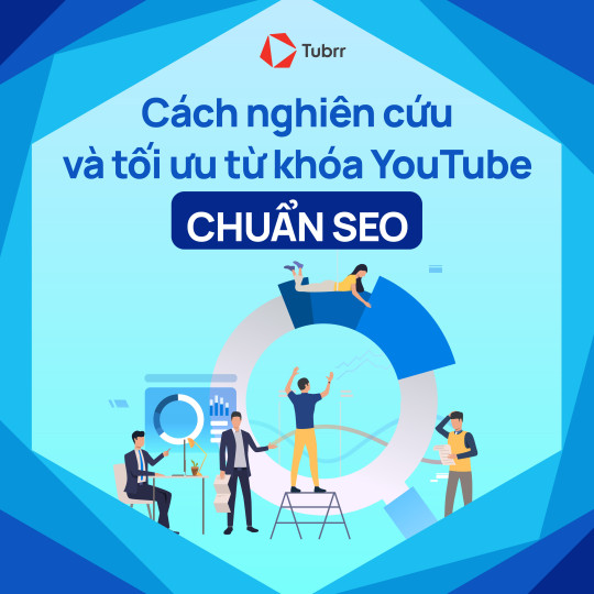 YouTube Keyword là gì? Cách nghiên cứu và tối ưu từ khóa YouTube chuẩn chỉnh 2024