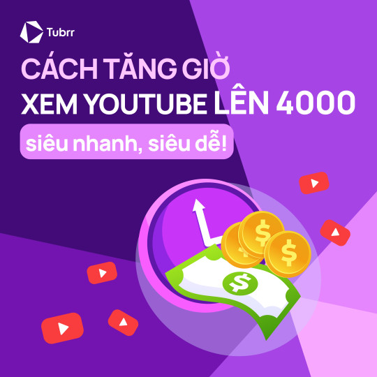 9 cách tăng giờ xem YouTube lên 4000 siêu nhanh, siêu dễ!