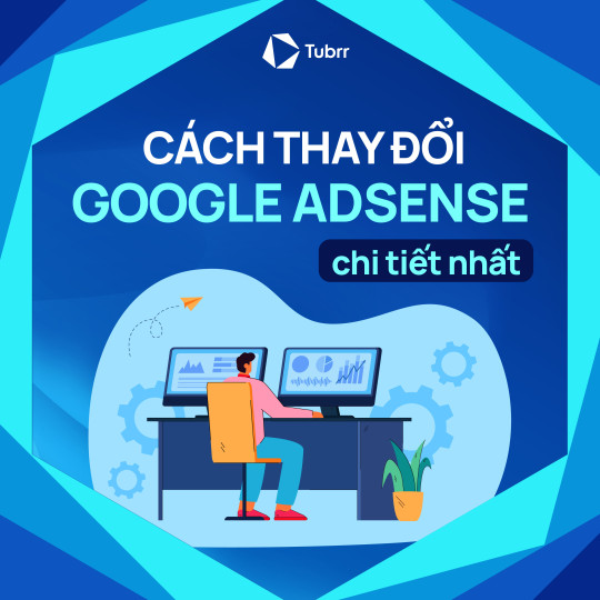 Hướng dẫn chi tiết cách thay đổi Google Adsense trên YouTube 2024