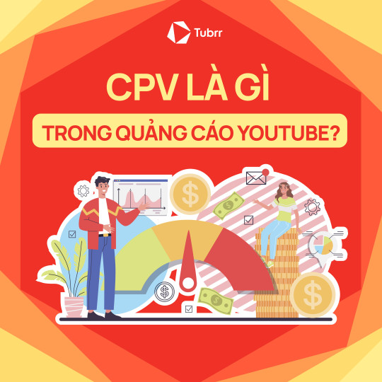 CPV là gì? Phân biệt CPV và CPM trong YouTube Ads