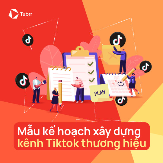 [Tải Ngay] Mẫu kế hoạch xây dựng kênh TikTok Thương Hiệu 2024 File Excel