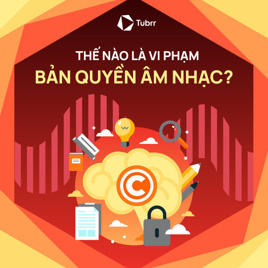 Bản quyền âm nhạc là gì? Thế nào là vi phạm bản quyền âm nhạc?