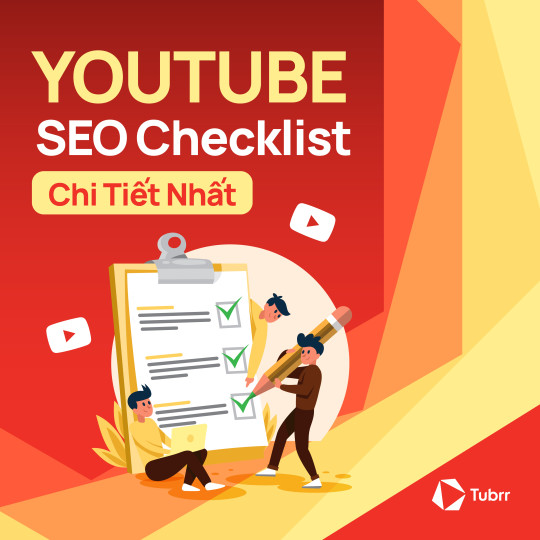 [Tải Miễn Phí] YouTube SEO Checklist chi tiết nhất năm 2024