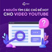 4 nguồn để tìm các chủ đề hot cho video YouTube