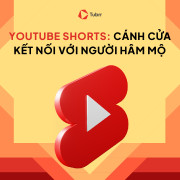 YouTube Shorts: Cánh cửa để nghệ sĩ kết nối với người hâm mộ