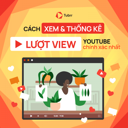 Cách Xem Và Thống Kê Lượt View YouTube Chính Xác Nhất