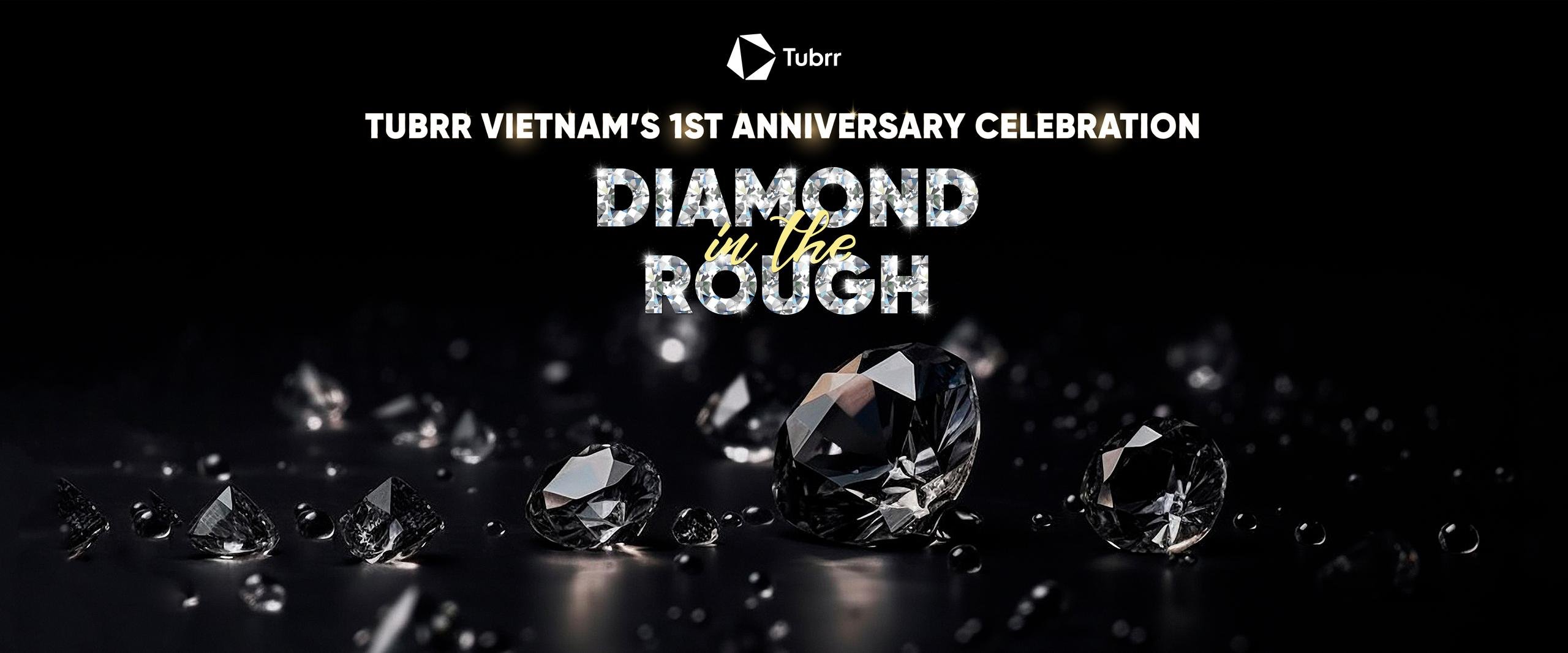 Tubrr Vietnam's one-year journey of searching for diamonds