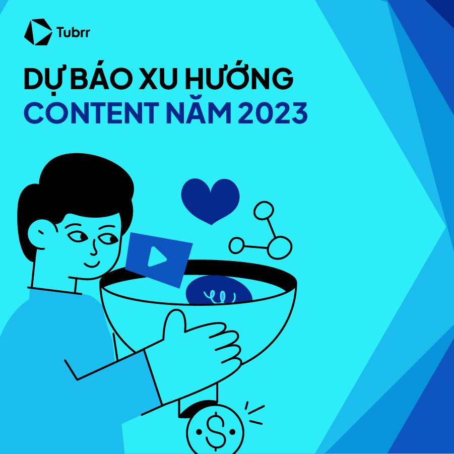 Dự báo xu hướng content HOT năm 2023